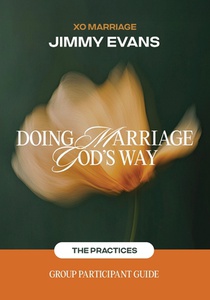 Doing Marriage God's Way the Practices Group Participant Guide
