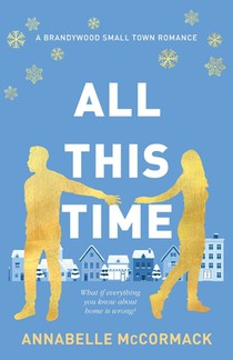 All This Time: A Contemporary Romance Novel