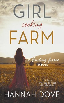 Girl Seeking Farm (A Finding Home Novel)