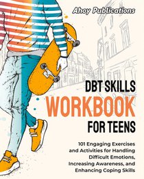 DBT Skills Workbook for Teens