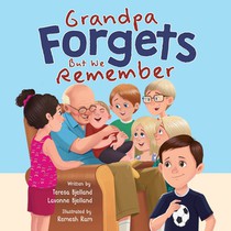 Grandpa Forgets, But We Remember: Teaching Young Children About Dementia