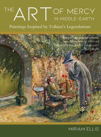 The Art of Mercy in Middle-earth: Paintings Inspired by Tolkien's Legendarium