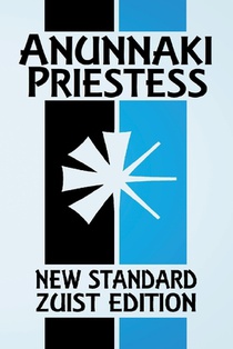 Anunnaki Priestess: Inside A Babylonian Temple (New Standard Zuist Edition - Pocket Version)