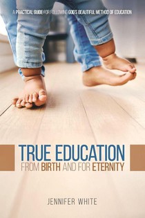 White, J: True Education