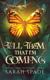 Tell Them That I'm Coming