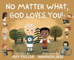Fuller, K: No Matter What, God Loves You!