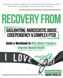 Recovery from Gaslighting, Narcissistic Abuse, Codependency & Complex PTSD (5 in 1)