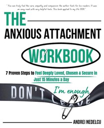 The Anxious Attachment Workbook