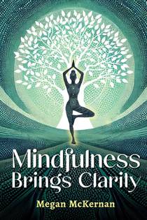 Mindfulness Brings Clarity