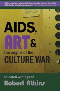 AIDS, Art & the Origins of the Culture War
