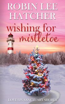 Wishing for Mistletoe: A Small Town Christian Romance voorzijde