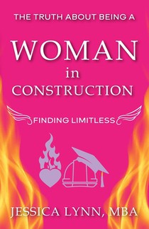 The Truth About Being a Woman in Construction: Finding Limitless