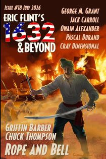 Eric Flint's 1632 & Beyond Issue #18