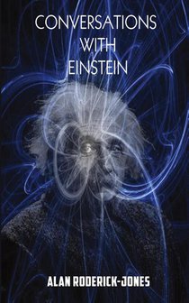 Conversations with Einstein
