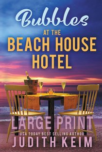 Bubbles at The Beach House Hotel: Large Print Edition