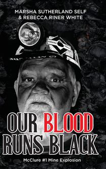 Our Blood Runs Black McClure #1 Mine Explosion