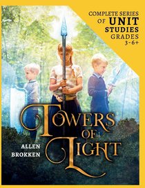 Towers of Light Series 24 Week Unit Study Workbook