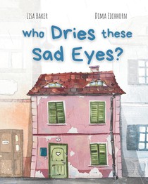 Who Dries These Sad Eyes?