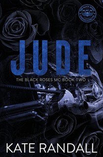 Jude: The Black Roses MC, Book Two