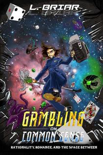 Gambling on Common Sense