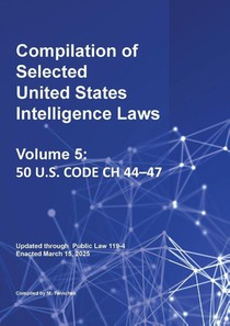 Compilation of Selected United States Intelligence Laws Vol. 5