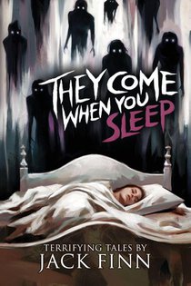 They Come When You Sleep