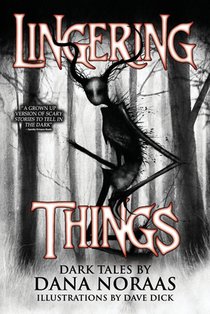 Lingering Things and Other Dark Tales: A Horror Anthology