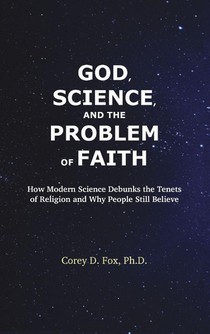 God, Science, and the Problem of Faith