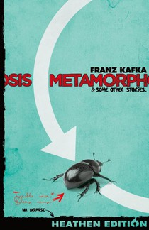 Metamorphosis & Some Other Stories. (Heathen Edition)
