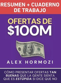 Ofertas de $100M Resumen y Cuaderno de trabajo