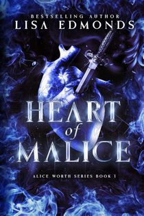 Heart of Malice (Alice Worth Book 1)