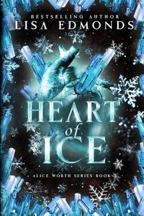 Heart of Ice (Alice Worth Book 2)