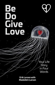 Be Do Give Love