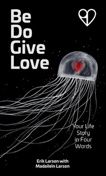 Be Do Give Love