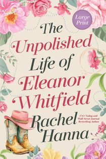 The Unpolished Life of Eleanor Whitfield