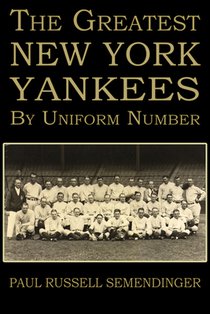 The Greatest New York Yankees by Uniform Number