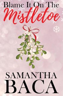 Blame It On The Mistletoe (Special Edition)