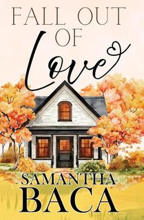 Baca, S: Fall Out of Love