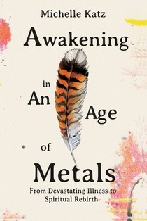 Awakening in An Age of Metals