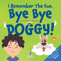 I Remember The Fun. Bye Bye Doggy!