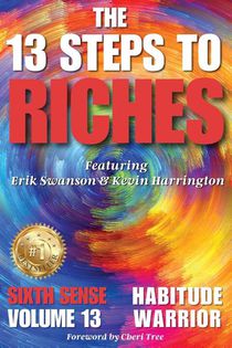 The 13 Steps to Riches - Habitude Warrior Volume 13 Sixth Sense
