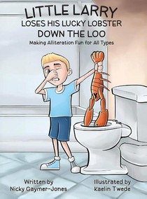 Little Larry Loses his Lucky Lobster Down the Loo
