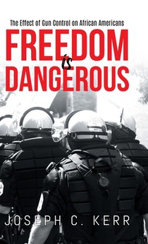 Freedom is Dangerous: The Effect of Gun Control on African-Americans