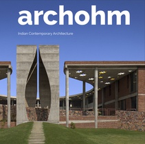 Archohm: Indian Contemporary Architecture