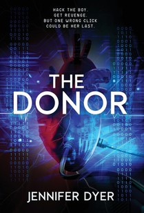 The Donor: A High-Stakes YA Hacker Thriller