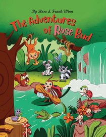The adventures of Rose Bud
