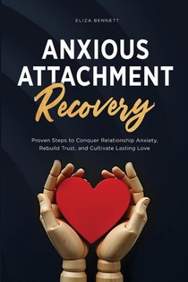Anxious Attachment Recovery