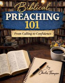 Biblical Preaching 101
