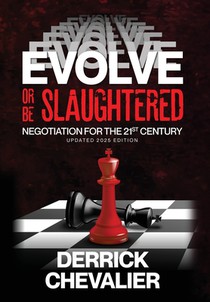 EVOLVE or Be Slaughtered: Negotiation for the 21st Century (UPDATED 2025 EDITION)