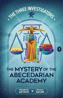 Arthur, E: Mystery of the Abecedarian Academy
